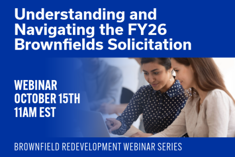 Two women looking at laptop, Understanding and Navigating the FY26 Brownfields Solicitation